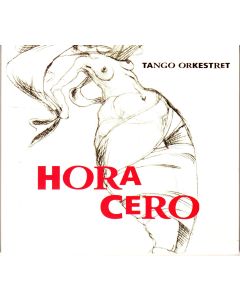Tango Orkestret • Hora Cero CD
