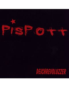 Pispott • Deichrevoluzzer CD