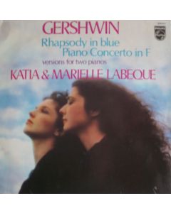 Katia & Marielle Labeque: George Gershwin (1898-1937) • Rhapsody in Blue LP