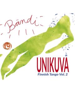Bändi - Unikuva - Finnish Tango Vol. 2 CD