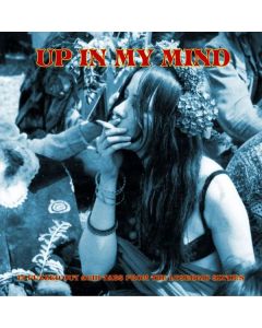 Up In My Mind: 15 Fuzzed Out Acid Tabs From The Lysergic Sixties LP
