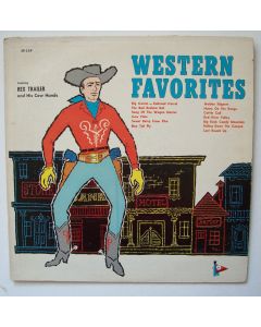 Rex Trailer and his Cow Hands • Western Favorites LP