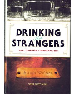 Butch Walker: Drinking with Strangers