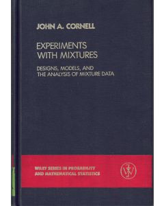  John A. Cornell: Experiments with Mixtures