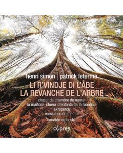 Patrick Leterme - La Revanche de l'Arbre (Li R'vindje di l'Abe) für Chor & Orchester (Deluxe-Ausgabe im Hardcover-Buch) CD
