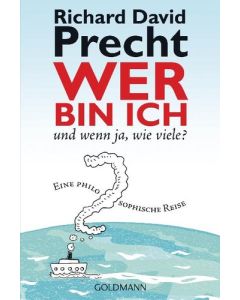 Wer Bin Ich - Und Wenn JA, Wie Viele? - Precht, R...