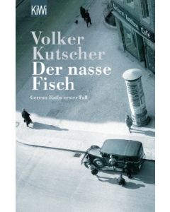 Der nasse Fisch: Roman (Die Gereon-Rath-Romane, Ban...