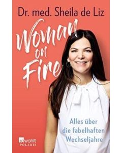 Woman on Fire: Alles über die fabelhaften Wechseljahre v...