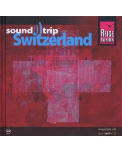 Various Artists - Switzerland (Soundtrip) CD