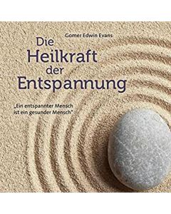Gomer Edwin Evans - Die Heilkraft der Entspannung CD