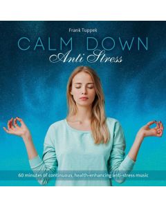 Frank Tuppek - Calm Down: Anti Stress CD