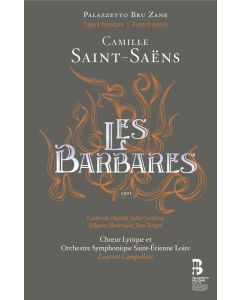 Camille Saint-Saens (1835-1921) - Les Barbares (Deluxe-Ausgabe im Buch) CD