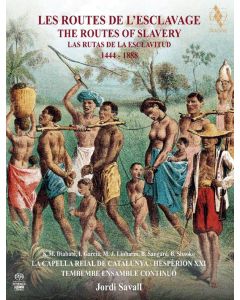 Hesperion XXI - The Routes of Slavery 1444-1888 SACD