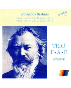 Johannes Brahms (1833-1897) • Piano Trio No. 1 & No. 2 CD • Trio FAE Genève