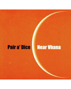 Pair A' Dice • Near Vhana CD