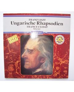 Franz Liszt (1811-1886) • Ungarische Rhapsodien LP • France Clidat