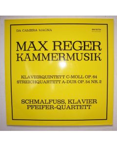 Max Reger (1873-1916) • Klavierquintett c-moll & Streichquartett LP