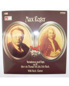Max Reger (1873-1916) • Variationen und Fuge op. 81 LP • Willi Stech