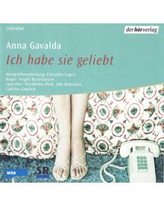 Anna Gavalda • Ich habe sie geliebt CD