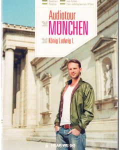 Audiotour München • König Ludwig I. CD