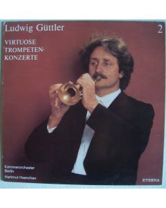 Ludwig Güttler • Vol. 2 - Virtuose Trompetenkonzerte LP