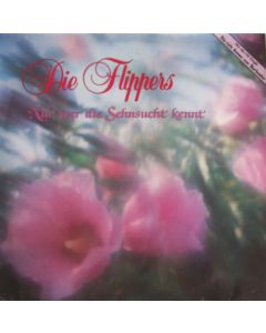 Die Flippers • Nur wer die Sehnsucht kennt LP