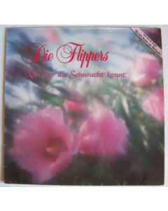 Die Flippers • Nur wer die Sehnsucht kennt LP