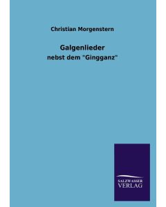 Christian Morgenstern • Galgenlieder