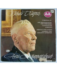 Hans Knappertsbusch: Richard Wagner (1813-1883) • Vorspiele LP