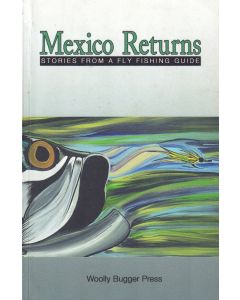 Mexico Returns: Stories From A Fly Fishing Guide
