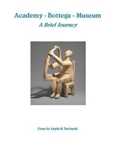 Academy - Bottega - Museum: A Brief Journey