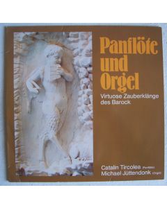 Catalin Tircolea - Panflöte und Orgel LP