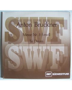 Anton Bruckner (1824-1896) • Messe Nr. 3 f-moll - Te Deum 2 LPs