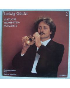 Ludwig Güttler • Vol. 2 - Virtuose Trompetenkonzerte LP