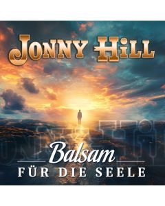 Jonny Hill: Balsam für die Seele - CD