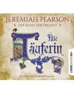 Jeremiah Pearson • Die Täuferin 8 CDs