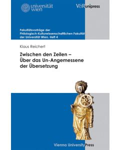 Klaus Reichert • Zwischen den Zeilen – Über das Un-Angemessene der Übersetzung