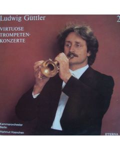 Ludwig Güttler • Vol. 2 - Virtuose Trompetenkonzerte LP