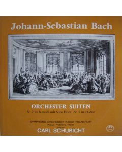 Bach (1685-1750) • Orchester Suiten Nr. 2 & Nr. 3 LP • Carl Schuricht
