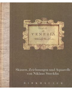 Niklaus Stoecklin • Vedute di Venezia