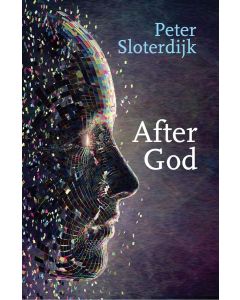 Peter Sloterdijk • After God