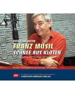 Privatdetektiv Franz Musil • Schnee aus Kloten 2 CDs