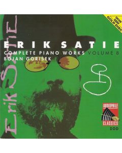 Erik Satie (1866-1925) - Complete Piano Works Volume 8 CD