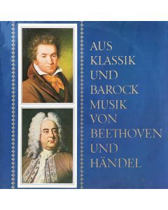 Aus Klassik und Barock - Musik von Beethoven und Händel LP