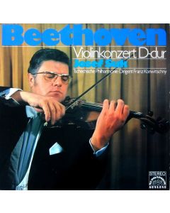 Josef Suk: Ludwig van Beethoven (1770-1827) • Violinkonzert LP