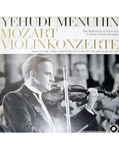 Wolfgang Amadeus Mozart (1756-1791) - Konzerte für Violine und Orchester Nr. 3 G-Dur KV 216, Nr. 4 D-Dur KV 218 LP