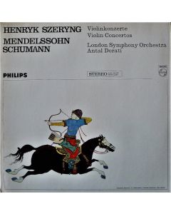 Henryk Szeryng: Mendelssohn-Bartholdy & Schumann • Violin Concertos LP