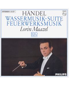 Lorin Maazel: Georg Friedrich Händel (1685-1759) • Wassermusik-Suite LP