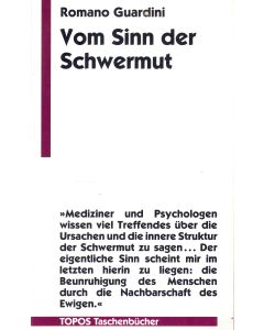 Romano Guardini • Vom Sinn der Schwermut