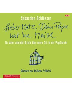 Sebastian Schlösser • Lieber Matz, Dein Papa hat 'ne Meise 3 CDs
